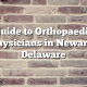 Guide to Orthopaedic Physicians in Newark, Delaware