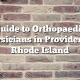 Guide to Orthopaedic Physicians in Providence, Rhode Island