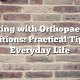 Living with Orthopaedic Conditions: Practical Tips for Everyday Life