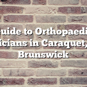 Guide to Orthopaedic Physicians in Caraquet, New Brunswick