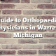 Guide to Orthopaedic Physicians in Warren, Michigan