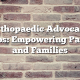 Orthopaedic Advocacy Groups: Empowering Patients and Families