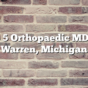 Top 5 Orthopaedic MDs in Warren, Michigan
