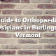 Guide to Orthopaedic Physicians in Burlington, Vermont