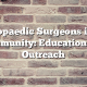 Orthopaedic Surgeons in the Community: Education and Outreach