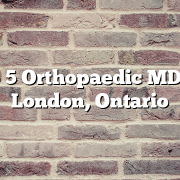Top 5 Orthopaedic MDs in London, Ontario