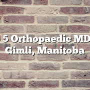 Top 5 Orthopaedic MDs in Gimli, Manitoba