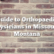 Guide to Orthopaedic Physicians in Missoula, Montana