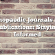 Orthopaedic Journals and Publications: Staying Informed