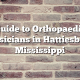 Guide to Orthopaedic Physicians in Hattiesburg, Mississippi
