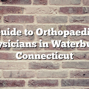 Guide to Orthopaedic Physicians in Waterbury, Connecticut