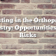 Investing in the Orthopaedic Industry: Opportunities and Risks