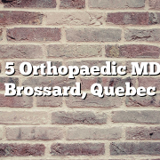 Top 5 Orthopaedic MDs in Brossard, Quebec