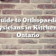 Guide to Orthopaedic Physicians in Kitchener, Ontario