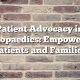 Patient Advocacy in Orthopaedics: Empowering Patients and Families