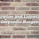 Certification and Licensing for Orthopaedic Surgeons