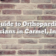 Guide to Orthopaedic Physicians in Carmel, Indiana