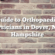 Guide to Orthopaedic Physicians in Dover, New Hampshire