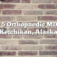 Top 5 Orthopaedic MDs in Ketchikan, Alaska