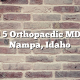Top 5 Orthopaedic MDs in Nampa, Idaho