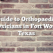 Guide to Orthopaedic Physicians in Fort Worth, Texas