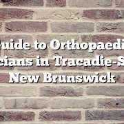 Guide to Orthopaedic Physicians in Tracadie-Sheila, New Brunswick