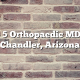Top 5 Orthopaedic MDs in Chandler, Arizona