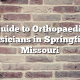 Guide to Orthopaedic Physicians in Springfield, Missouri