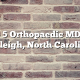 Top 5 Orthopaedic MDs in Raleigh, North Carolina