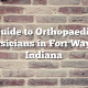 Guide to Orthopaedic Physicians in Fort Wayne, Indiana