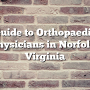 Guide to Orthopaedic Physicians in Norfolk, Virginia