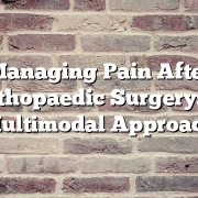 Managing Pain After Orthopaedic Surgery: A Multimodal Approach