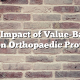 The Impact of Value-Based Care on Orthopaedic Providers