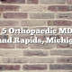 Top 5 Orthopaedic MDs in Grand Rapids, Michigan