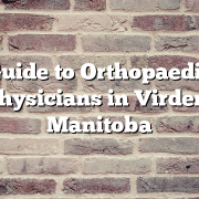 Guide to Orthopaedic Physicians in Virden, Manitoba