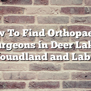 How To Find Orthopaedic Surgeons in Deer Lake, Newfoundland and Labrador