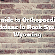 Guide to Orthopaedic Physicians in Rock Springs, Wyoming