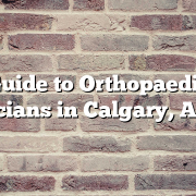 Guide to Orthopaedic Physicians in Calgary, Alberta
