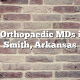 Top 5 Orthopaedic MDs in Fort Smith, Arkansas