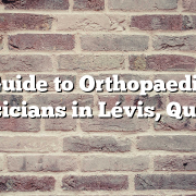 Guide to Orthopaedic Physicians in Lévis, Quebec