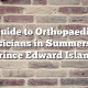 Guide to Orthopaedic Physicians in Summerside, Prince Edward Island
