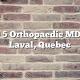 Top 5 Orthopaedic MDs in Laval, Quebec