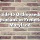 Guide to Orthopaedic Physicians in Frederick, Maryland