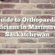 Guide to Orthopaedic Physicians in Martensville, Saskatchewan