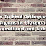 How To Find Orthopaedic Surgeons in Clarenville, Newfoundland and Labrador