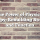 The Power of Physical Therapy: Rebuilding Strength and Function