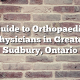 Guide to Orthopaedic Physicians in Greater Sudbury, Ontario