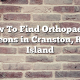 How To Find Orthopaedic Surgeons in Cranston, Rhode Island