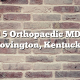 Top 5 Orthopaedic MDs in Covington, Kentucky